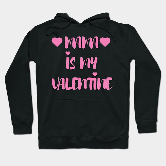 Mama is my Valentine - Valentines Day - 2023 Hoodie by Trendy-Now